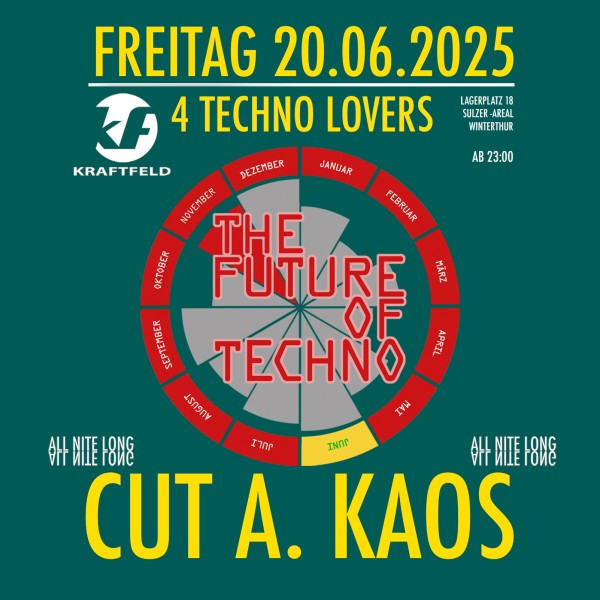 THE FUTURE OF TECHNO, Cut A Kaos (Future Of Techno/Züri)