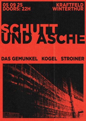 Schutt und Asche, kogel (Zürich), Stroiner (Schutt und Asche/Winti), Das Gemunkel (Schutt und Asche/Winti)