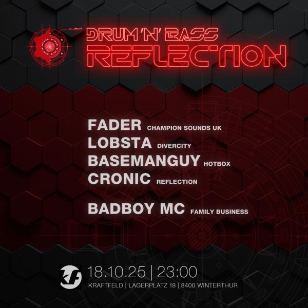 Drum’n’Bass Reflection, Fader (Champion Sounds/UK), Lobsta (Divercity), Basemanguy (Hotbox), Cronic (Reflection), Badbox MC (Family Business)