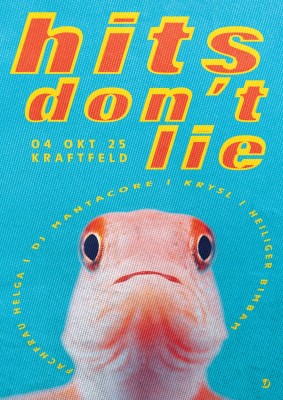 Hits don’t lie, Fachfrau Helga (winti), DJ Mantacore (winti), Krysl (winti), Heiliger Bimbam (winti)