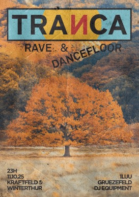 TRANCA, 1luu (Gaskessel/Bern), DJ Equipment (Züri), Gruezefeld (Winti)