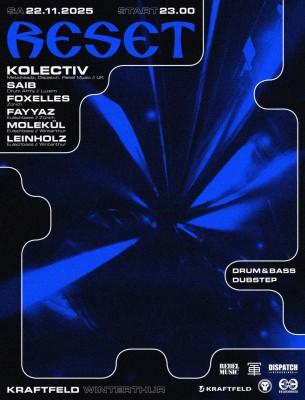 Reset Vol 23, Kolectiv (Metalheadz, Dispatch, Rebel Music/UK), SAIB (Drum Army/Luzern), Foxelles (Zürich), Molekül (Eulachbass/Winti), Fayyaz (Eulachbass/Zürich), Leinholz (Eulachbass/Winti)