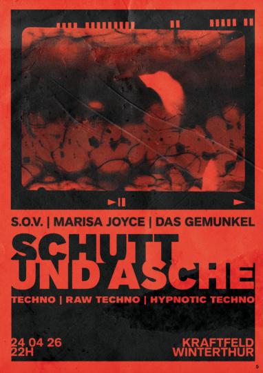 Schutt und Asche, S.O.V. (St. Gallen), Marisa Joyce (Zürich), Das Gemunkel (Schutt und Asche/Winterthur) | 24.04.2026