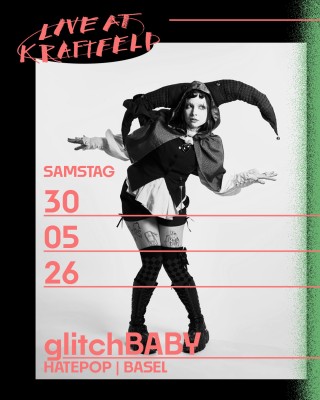 glitchBABY Live (Hatepop; Basel), Corokia Live (Zürich), Desert Lily Live (Luzern)