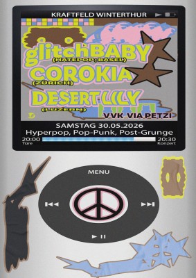 glitchBABY Live (Hatepop; Basel), Corokia Live (Zürich), Desert Lily Live (Luzern) glitchBABY Live (Hatepop; Basel), Corokia Live (Zürich), Desert Lily Live (Luzern)