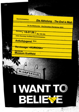 Museum Kraftfeld, Vernissage: «KURIOSA», Die Abholung - The End is Nigh, Antiufojugend (Winti) | 18.07.2026