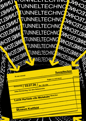 Museum Kraftfeld, Es war einmal: Tunneltechno, Lucía Hurtado b2b Molekühl (Winti/Züri) Museum Kraftfeld, Es war einmal: Tunneltechno, Lucía Hurtado b2b Molekühl (Winti/Züri)