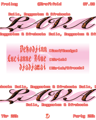 LAVA, Pekodjinn (Genf/Ozadya), Lucianne Blue (Zürich), djadjamai (Zürich/Afreeda)