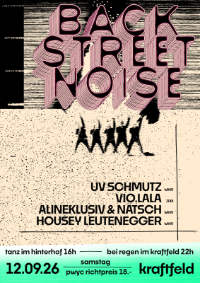 Backstreet Noise, UV Schmutz (Winti), Vio.lala (Zürich), Alineklusiv & Nätsch (Winti), Housey Leutenegger (Winti) Backstreet Noise, UV Schmutz (Winti), Vio.lala (Zürich), Alineklusiv & Nätsch (Winti), Housey Leutenegger (Winti)