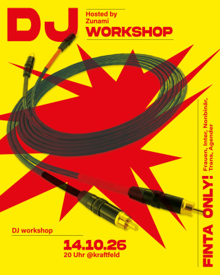 FINTA-DJ-Workshop, hosted by Zunami (Reclaim the Bass/Winterthur) FINTA-DJ-Workshop, hosted by Zunami (Reclaim the Bass/Winterthur)