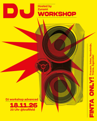 FINTA-DJ-Workshop Advanced, hosted by Zunami (Reclaim the Bass/Winterthur) FINTA-DJ-Workshop Advanced, hosted by Zunami (Reclaim the Bass/Winterthur)