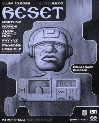 RESET, N3ptune (Vortex / Basel), Noside (LBM / St. Gallen), Yung Porno Büsi (Frauenfeld), Fayyaz (Eulachbass / Zürich), Molekül (Eulachbass / Winterthur), Leinholz (Eulachbass / Winterthur) RESET, N3ptune (Vortex / Basel), Noside (LBM / St. Gallen), Yung Porno Büsi (Frauenfeld), Fayyaz (Eulachbass / Zürich), Molekül (Eulachbass / Winterthur), Leinholz (Eulachbass / Winterthur)