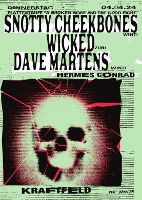 Snotty Cheekbones live (Winti), Wicked live (Züri), Dave Martens live (Winti), Hermes Conrad | 04.04.2024