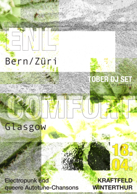 Comfort live (Glasgow), ENL live (Bern, Züri), Tober DJ Set (Frauenfeld) | 18.04.2024