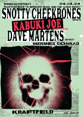Snotty Cheekbones live (Winti), Kabuki Joe live (Winti/Züri), Dave Martens live (Winti), Hermes Conrad